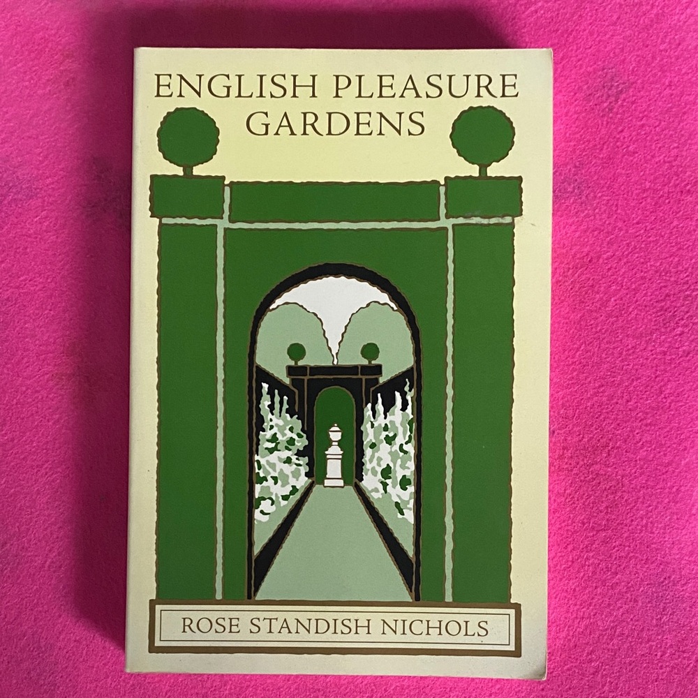 English Pleasure Gardens by Rose Standish Nichols (Home & Garden, Nonfiction)
